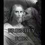 FRIENDLY FOES (Explicit)