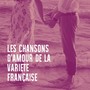 Les chansons d'amour de la variété française