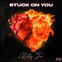 Stuck On You (Explicit)