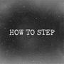 How To Step (Explicit)