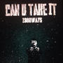 Can u take it (feat. Geemade) [Explicit]