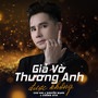 Giả Vờ Thương Anh Được Không