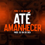 Até Amanhecer (Explicit)