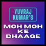 Moh Moh Ke Dhaage (Cover)