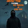 Drama Time (feat. Kail Problems, Seuss Mace & Vodka Gravas) [Explicit]