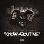 Know About Me (feat. Ceesz & VinnyMac) [Explicit]