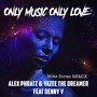 Only Music Only Love (Mike Zoran Remix)