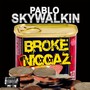 Broke Niggaz (Explicit)