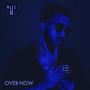 Over Now (Explicit)