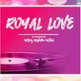 ROYAL LOVE (feat. MasterDov, MiliterG & MatKING)
