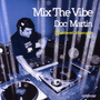 Mix The Vibe: Doc Martin - Sublevel Maneuvers