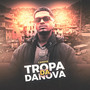 Tropa da Danova (Explicit)