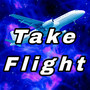 Take Flight (Explicit)