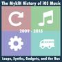 The Myklh History of Ios Music (2009-2015)