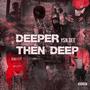 Deeper Then Deep (Explicit)