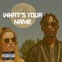 What's your name (feat. Ten3pleone) [Explicit]