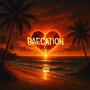 Baecation (Explicit)