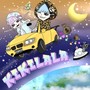 KIKI LALA (Explicit)