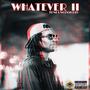 WHATEVER II (Explicit)