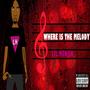 Where Is The Melody (Explicit)