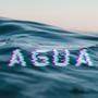 Agua (Explicit)