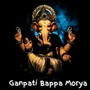 Ganpati Bappa Morya