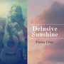 Delusive Sunshine (Explicit)