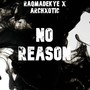 No Reason (Explicit)