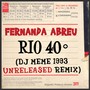 Rio 40º (DJ Meme 1993 Unreleased Remix)