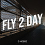 Fly 2 Day (Explicit)