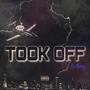 TOOK OFF (Explicit)