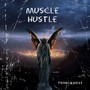 Muscle Hustle (Explicit)