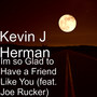 I'm So Glad to Have a Friend Like You (feat. Joe Rucker)