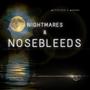 Nightmares and Nosebleeds (feat. Gramo)