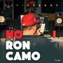 No Roncamo (Explicit)