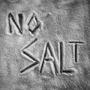 No Salt (Explicit)