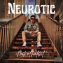 Neurotic (Explicit)