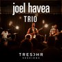 Joel Havea Tresohr Sessions