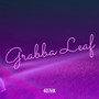 Grabba Leaf (Explicit)