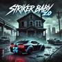 Striker baby 2.0 (Explicit)