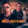 Mega That's Why (Explicit)