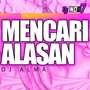 MENCARI ALASAN (Remix)