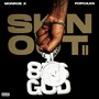 Skin Out II (Explicit)