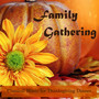 Family Gathering - Classical Music for Thanksgiving Dinner