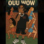 ouu wow (Explicit)