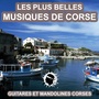 Les plus belles musiques de Corse (Guitares et mandolines corses)