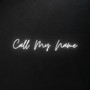 Call My Name