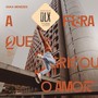 A Fera Que Gritou O Amor (Edição Deluxe) [Explicit]