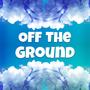 Off The Ground