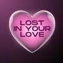 Lost In Your Love